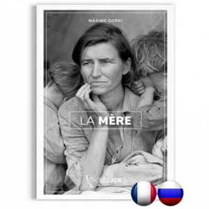 La Mère, de Maxime Gorki - bilingue russe-français (+ audio)