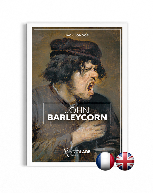 John Barleycorn, de Jack London - bilingue anglais-français (+ audio)