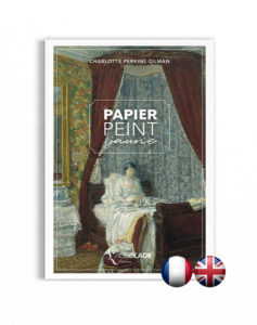Le Papier Peint Jaune, de Charlotte Perkins Gilman, bilingue anglais-français (+ audio)