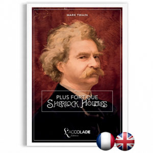 Mark Twain — Plus Fort que Sherlock Holmes (bilingue)