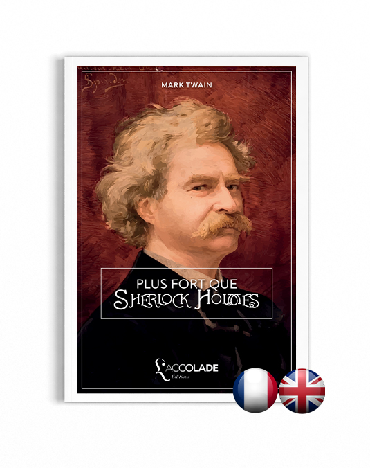 Mark Twain — Plus Fort que Sherlock Holmes (bilingue)